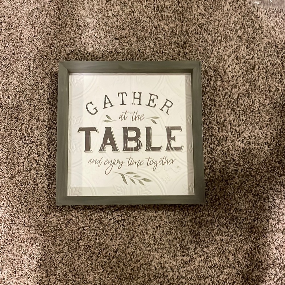 Gather at the table and enjoy time together sign